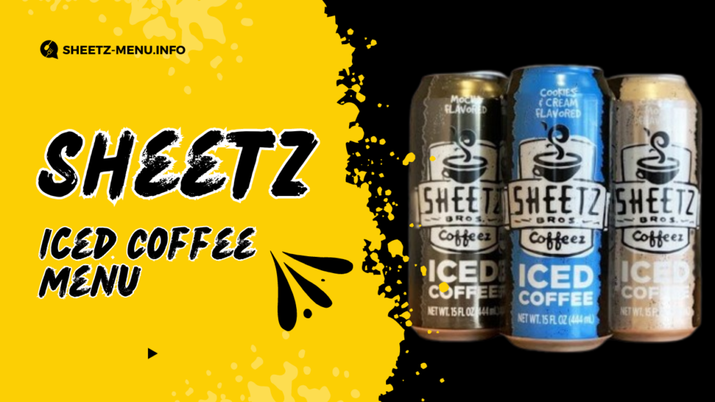 Sheetz Iced Coffee Menu With Prices