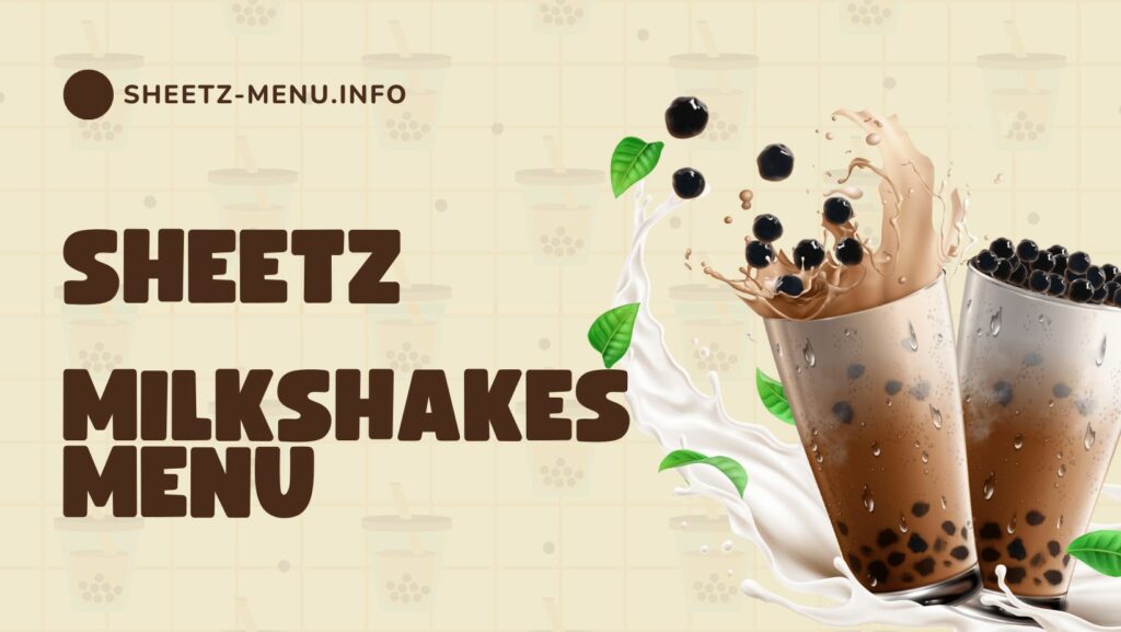 Sheetz Milkshakes Menu With Prices